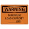 Signmission Safety Sign, OSHA WARNING, 7" Height, Rigid Plastic, Maximum Load Capacity lbs, Landscape OS-WS-P-710-L-12676 - alternate 1
